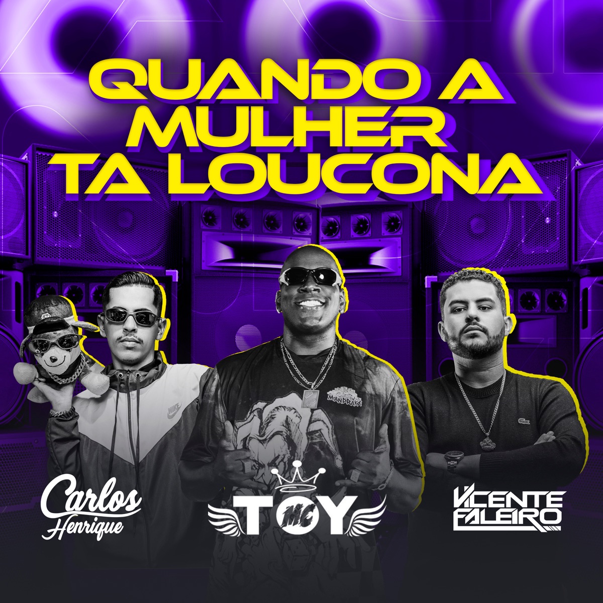 Quando a Mulher Ta Loucona (feat. DJ Vicente Faleiro & Mc Toy) - Single by Dj Carlos Henrique album cover