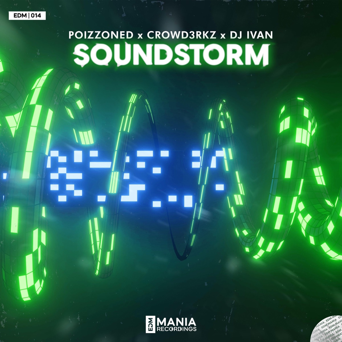 Soundstorm - Single by DJ IVAN, POIZZONED & CROWD3RKZ album cover