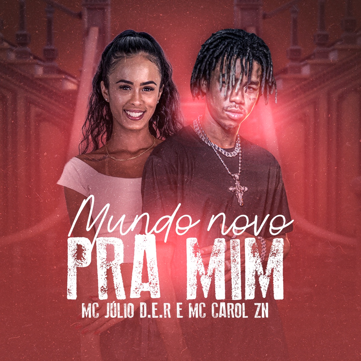 Mundo Novo pra Mim - Single by MC Julio D.E R. & Mc Carol Zn album cover