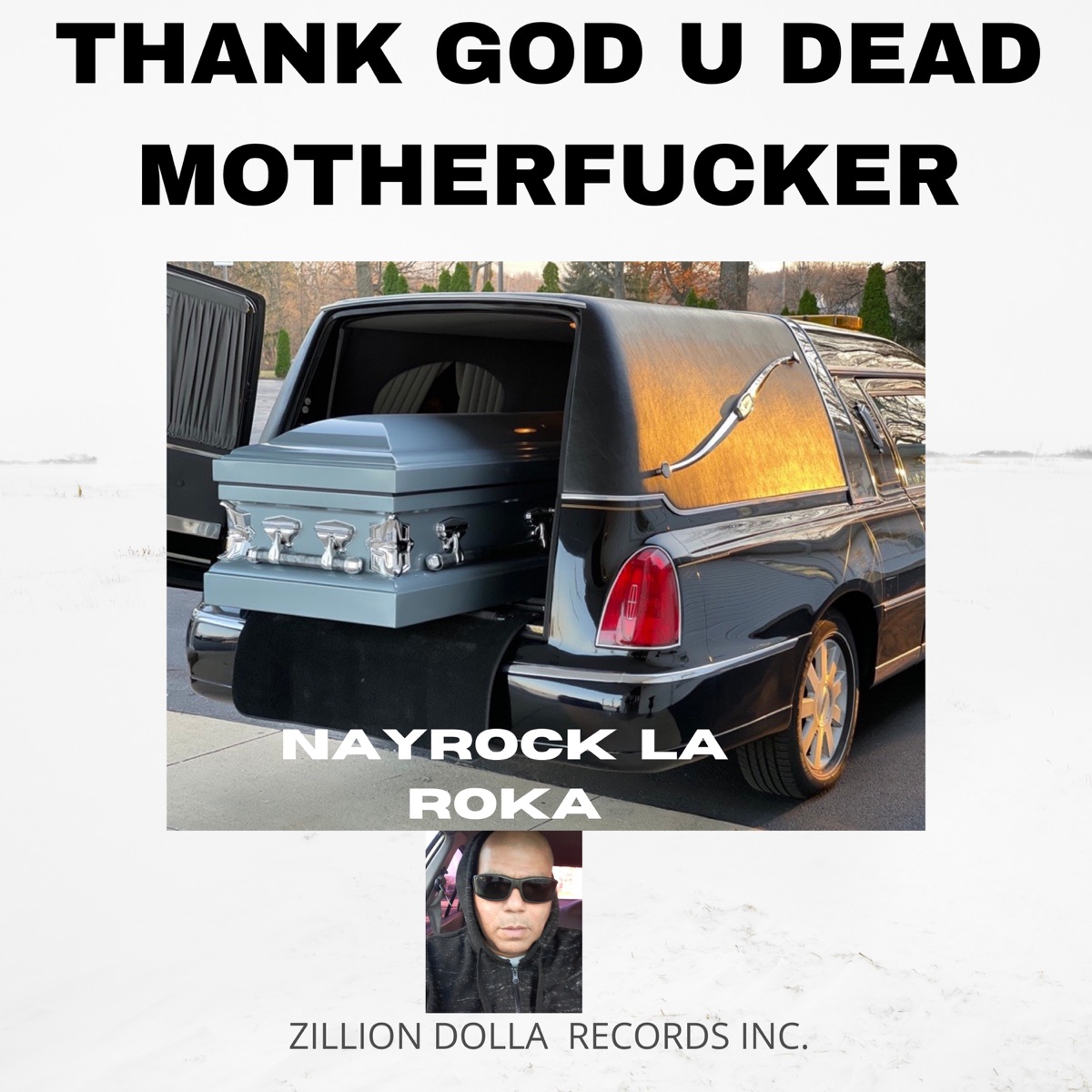 Thank God U Dead M**********r - Single by NAYROCK LA ROKA album cover