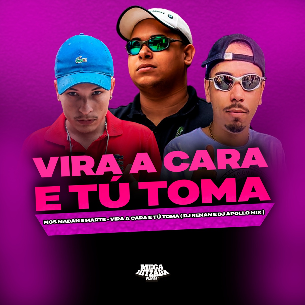 Vira a Cara e Tu Toma (feat. Apollo Mix) - Single by Mc Marte, MC Madan & Dj renan album cover