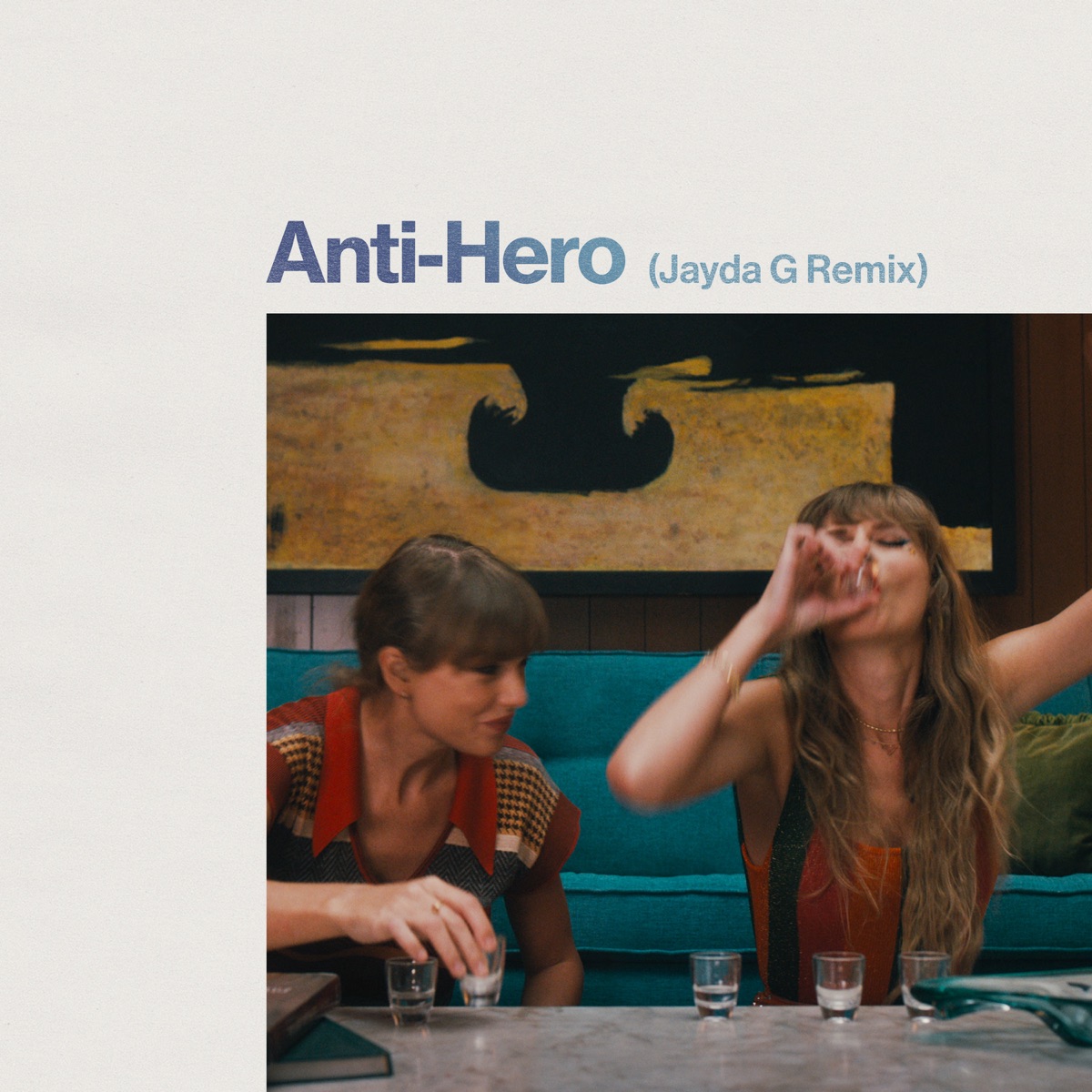 Anti-Hero (Jayda G Remix) - Single by Taylor Swift & Jayda G album cover artwork