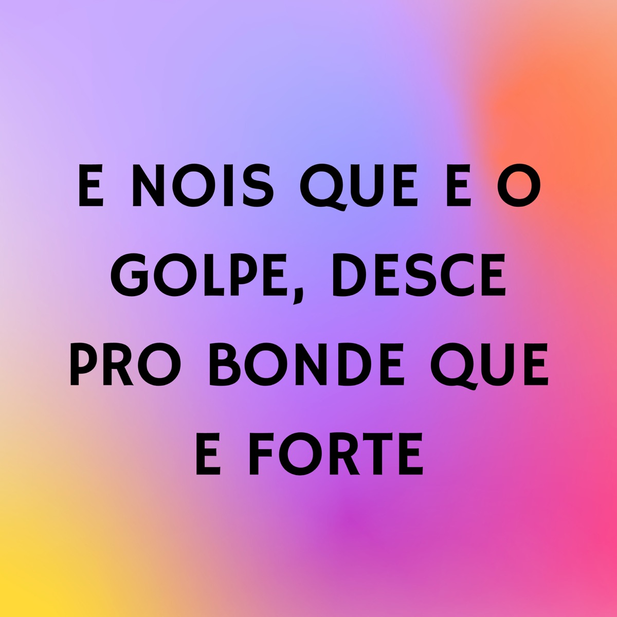 E NOIS QUE E O GOLPE, DESCE PRO BONDE QUE E FORTE - Single by DJ Lon do Pantanal & mc km album cover