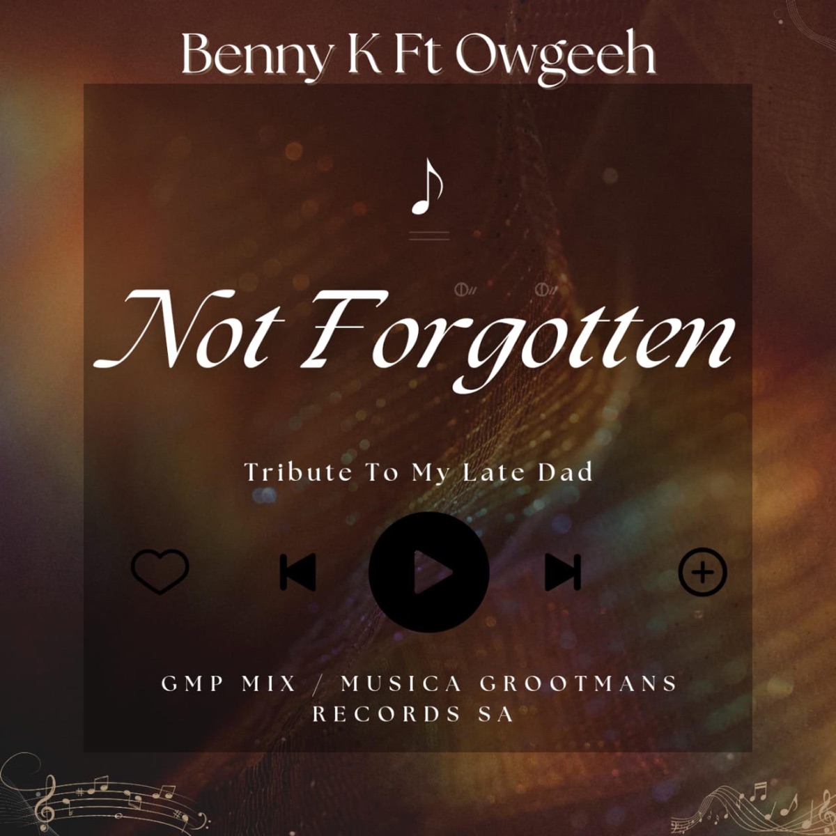 Not forgotten (feat. Benny K) - Single by Owgeeh album cover