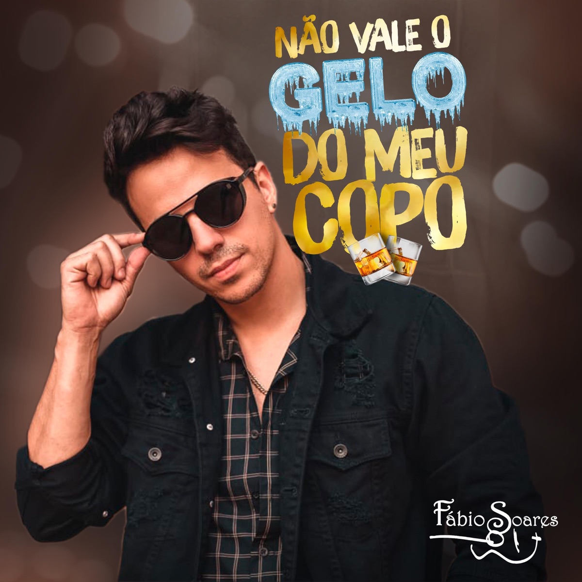 Não Vale o Gelo do Meu Copo - Single by Fábio Soares album cover