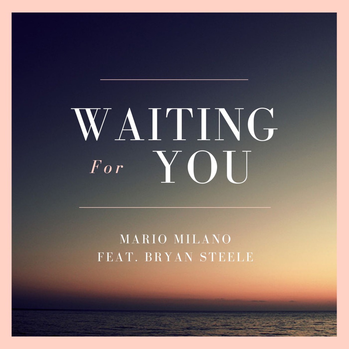 Waiting for You - Single (feat. Bryan Steele) - Single by Mario Milano album cover