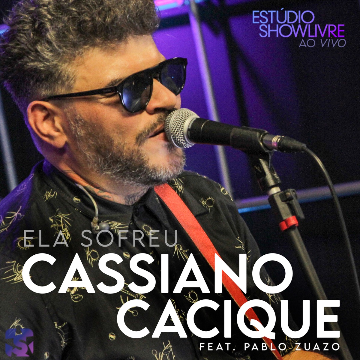 Ela Sofreu (Ao Vivo) [feat. Pablo Zuazo] - Single by Cassiano Cacique album cover