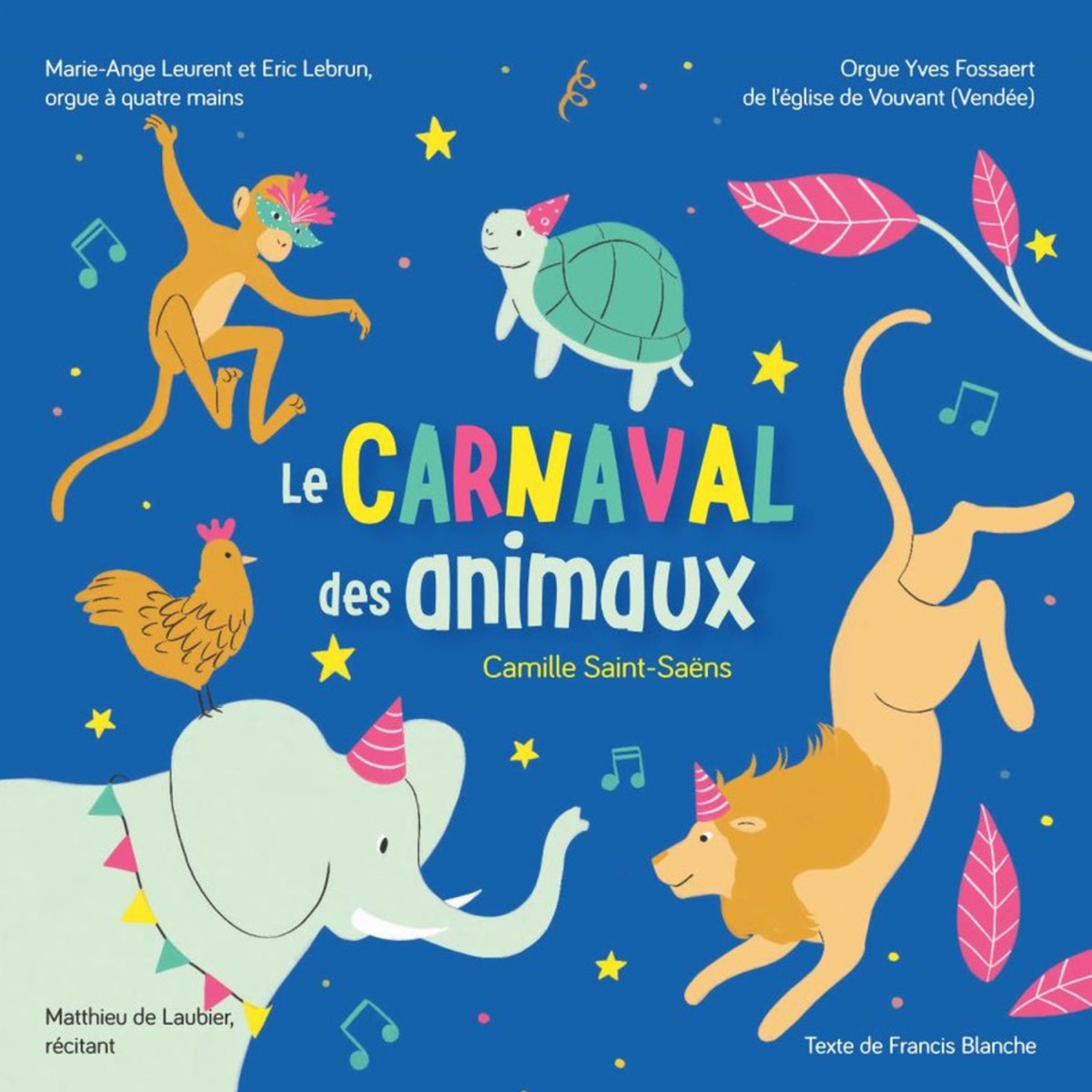 Le carnaval des animaux à l'orgue de Vouvant (Vendée) [with Eric Lebrun & Matthieu de Laubier] by Marie-Ange Leurent album cover