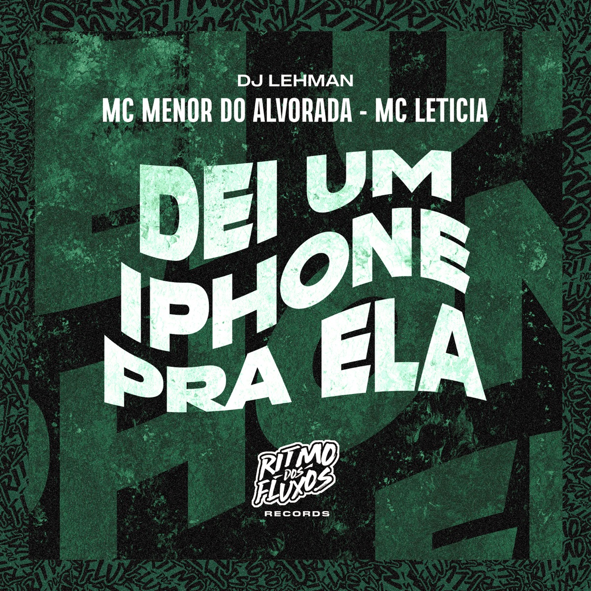 Dei um Iphone pra Ela - Single by Mc Menor Do Alvorada, MC Leticia & DJ LEHMAN album cover