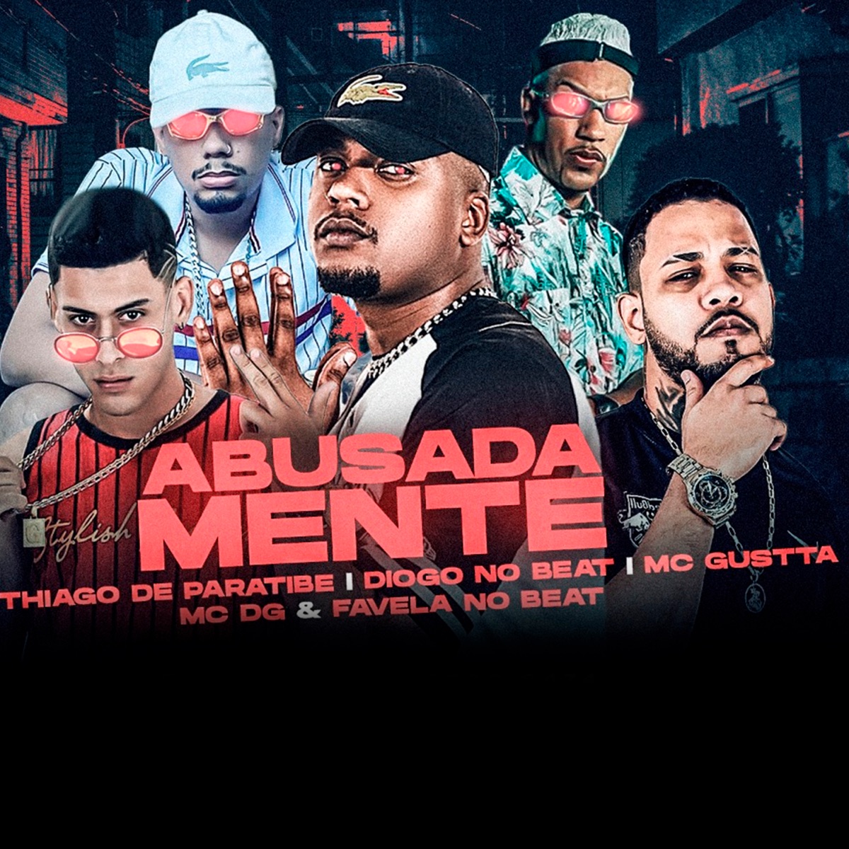 Abusadamente (feat. Mc DG & MC Gustta) - Single by Favela No Beat, Diogo no Beat & Thiago de Paratibe album cover
