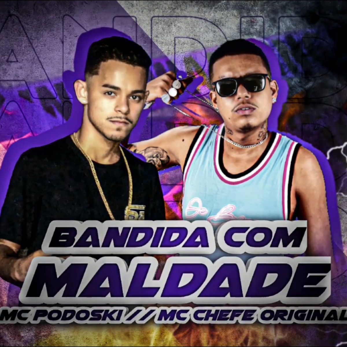 Bandida Com Maldade (feat. MC GW) - Single by Mc Podoski & MC Chefe Original album cover