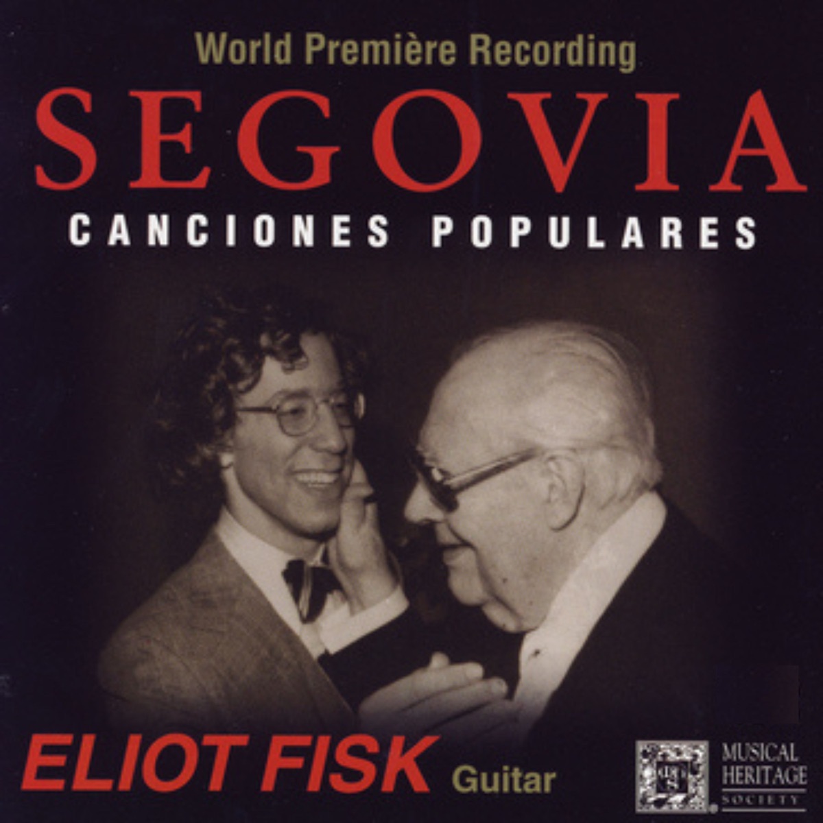 Segovia: Canciones Populaires by Eliot Fisk album cover