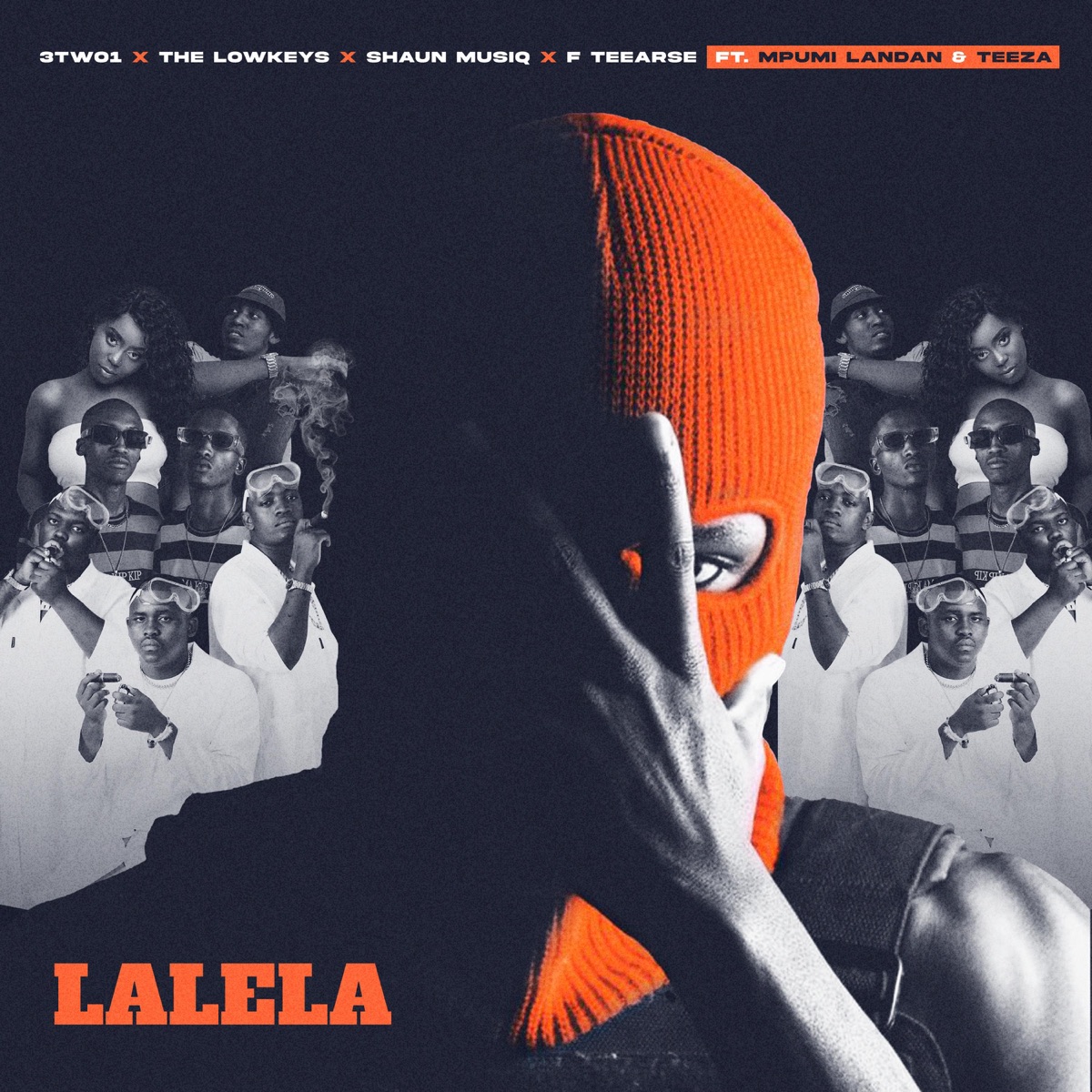 Lalela (feat. The Lowkeys, ShaunMusiQ and F teearse, Mpumi Landan & Teeza) - Single by 3TWO1 album cover