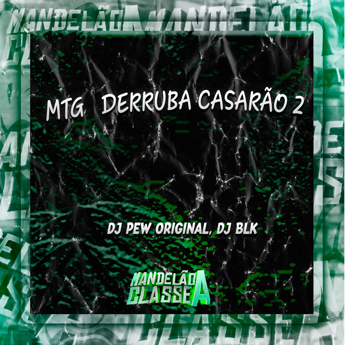 Mtg Derruba Casarão 2 - Single by DJ Pew Original & DJ BLK album cover