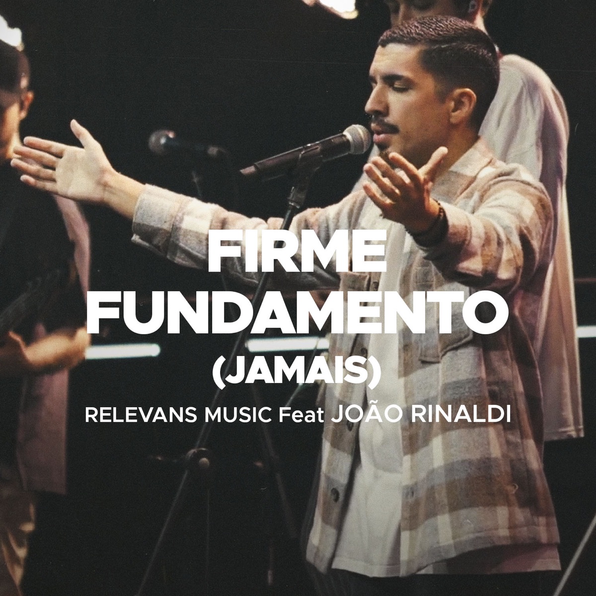 Firme Fundamento (Jamais) [feat. João Rinaldi] [Ao Vivo] - Single by Relevans Music album cover