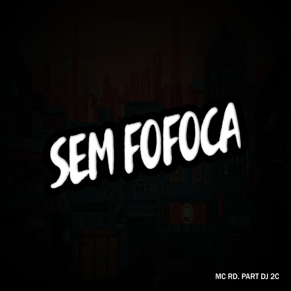 Sem Fofoca - Single by dj 2c album cover