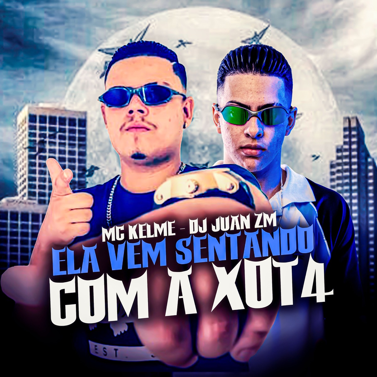 Ela Vem Sentando Com a Xot4 - Single by DJ Juan ZM & MC Kelme album cover