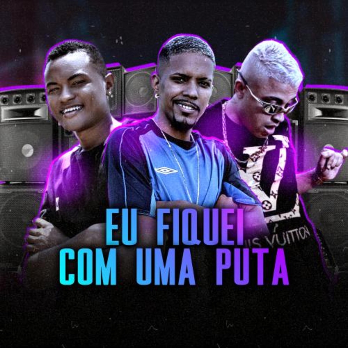 Eu Fiquei Com uma Puta - Single by MC Josh, Mc Ruan & Menozin Mr album cover