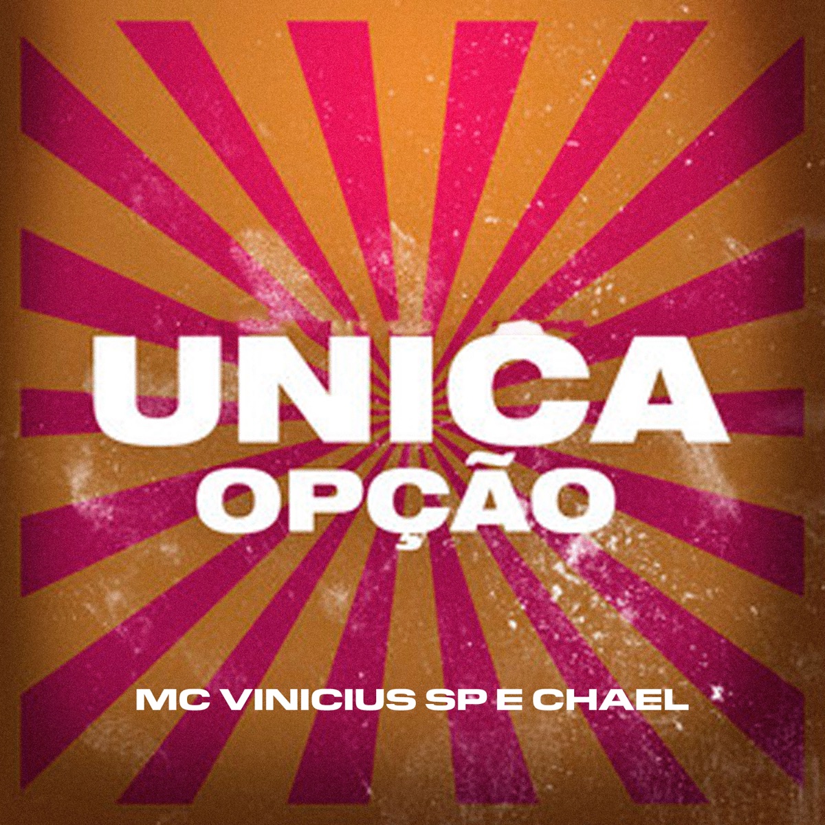 Única Opção - Single by Mc Vinicius SP & Chael album cover