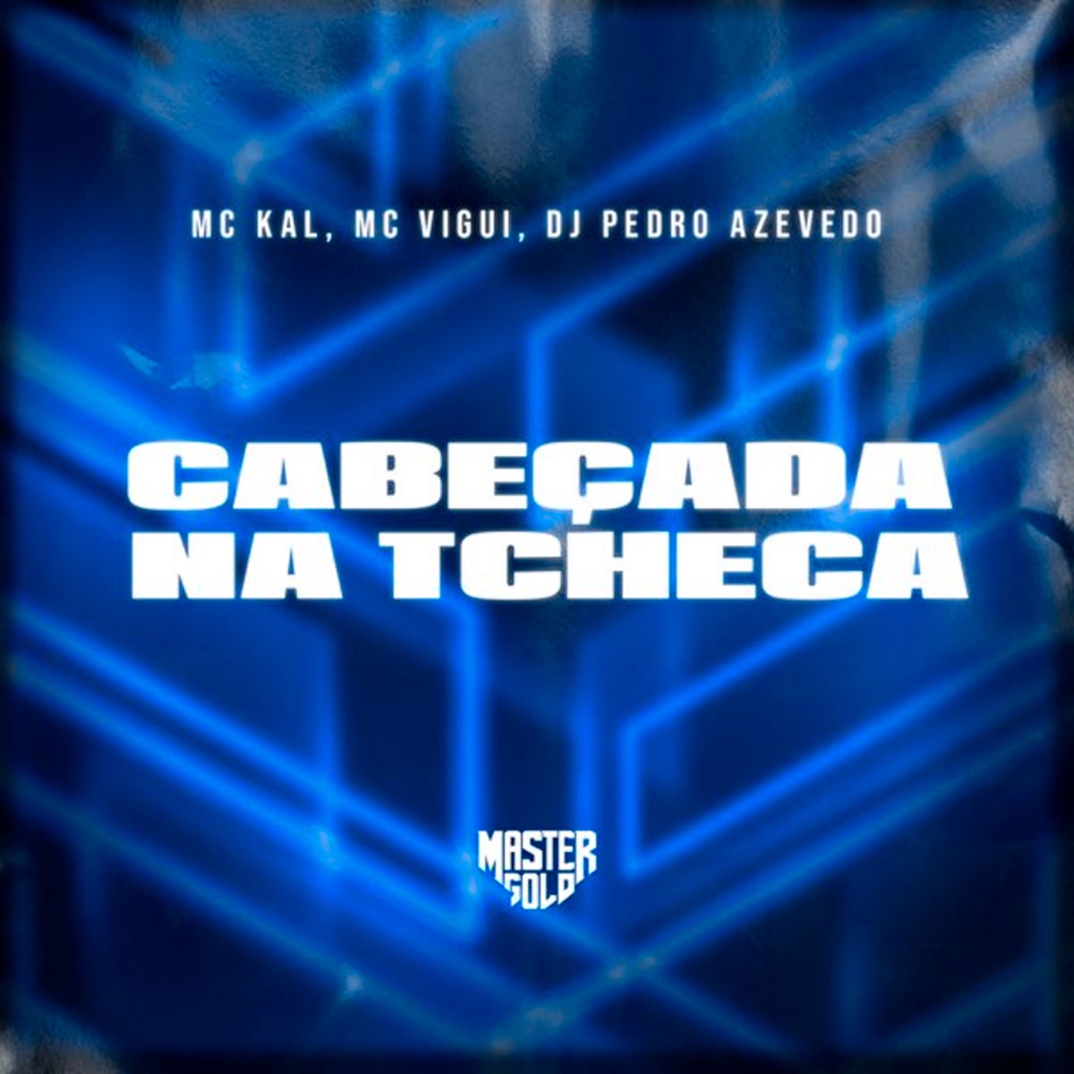 Cabeçada na Tcheca - Single by MC Kal, Dj Pedro Azevedo & MC Vigui album cover