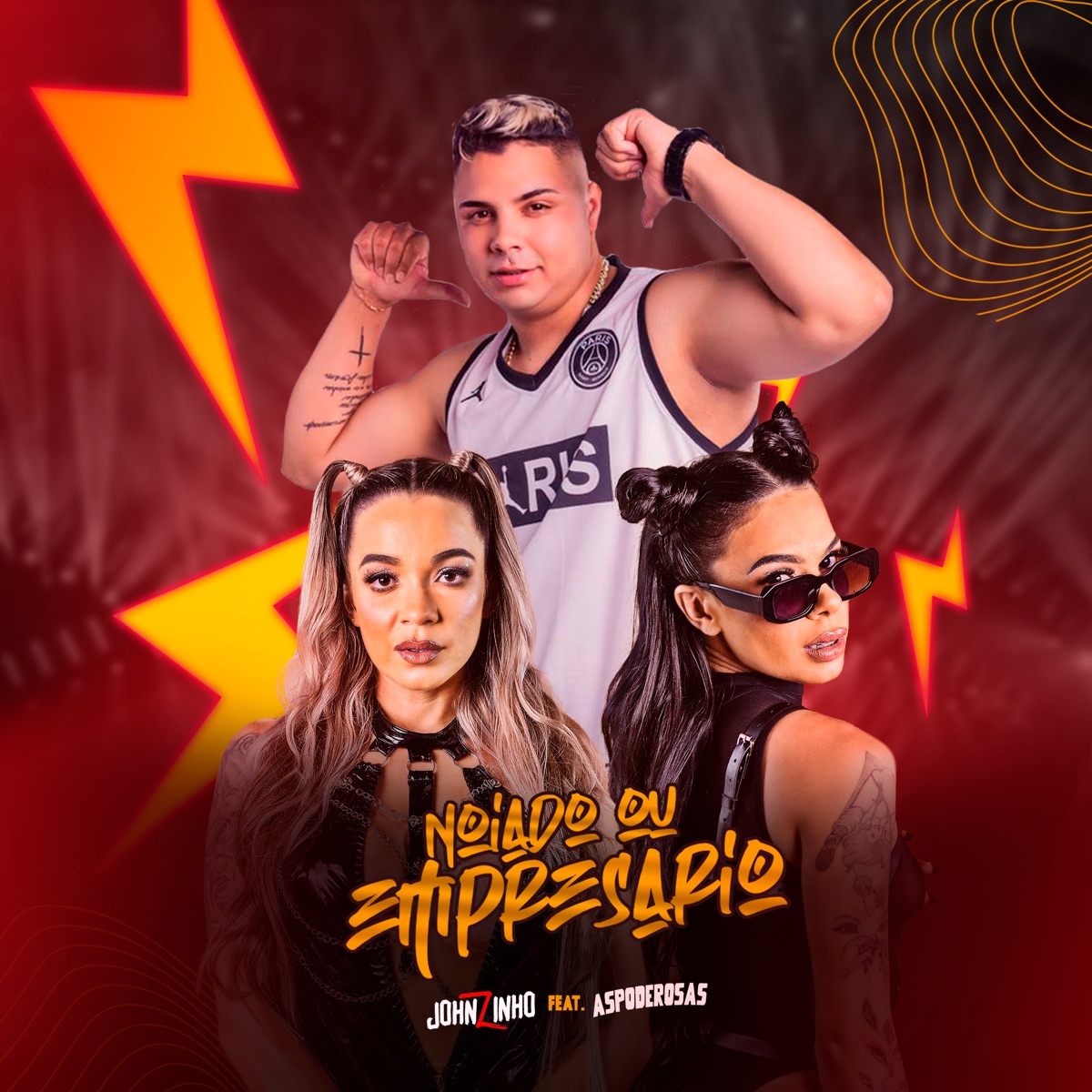 Noiado ou Empresario (feat. As Poderosas) - Single by Johnzinho album cover