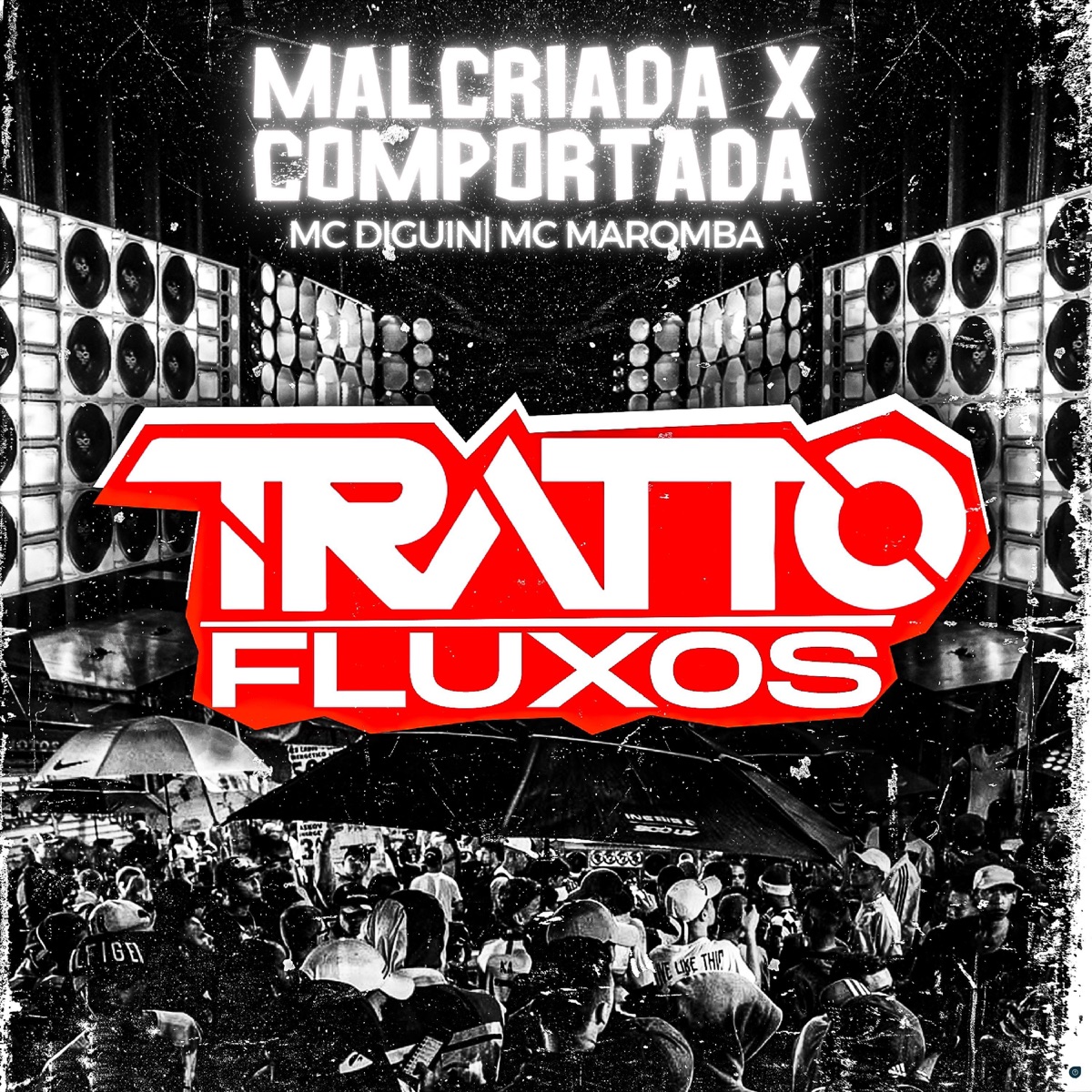 Malcriada X Comportada (feat. Mc Maromba & Mc Diguin) - Single by TRATTO FLUXOS album cover