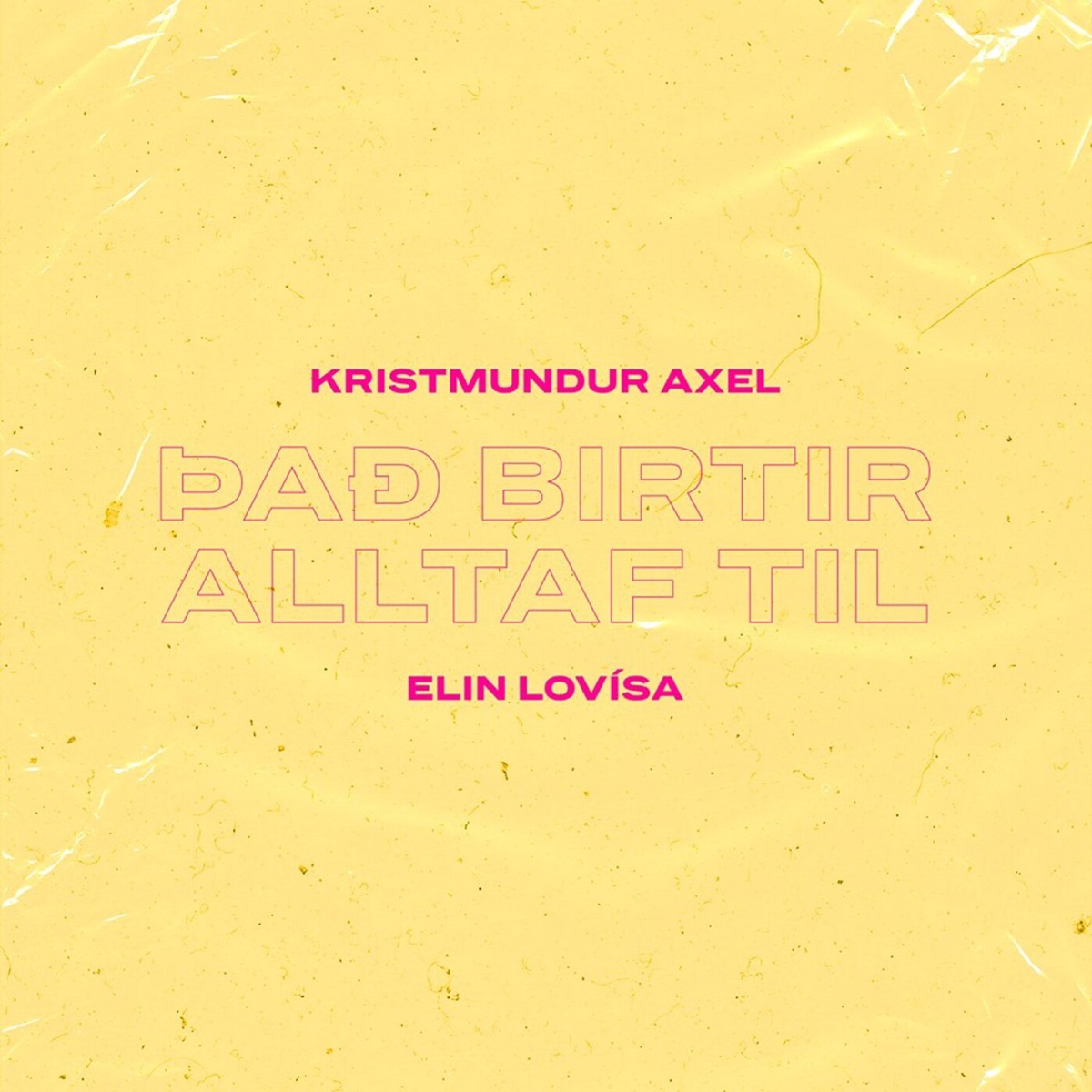 Það birtir alltaf til - Single by Kristmundur Axel & Elín Lovísa album cover