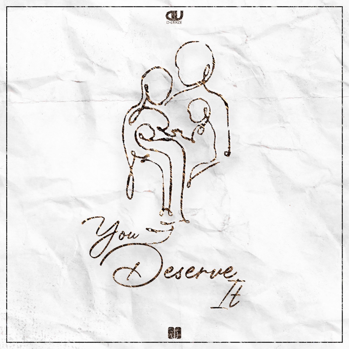 You Deserve It - Single by D-Verze album cover