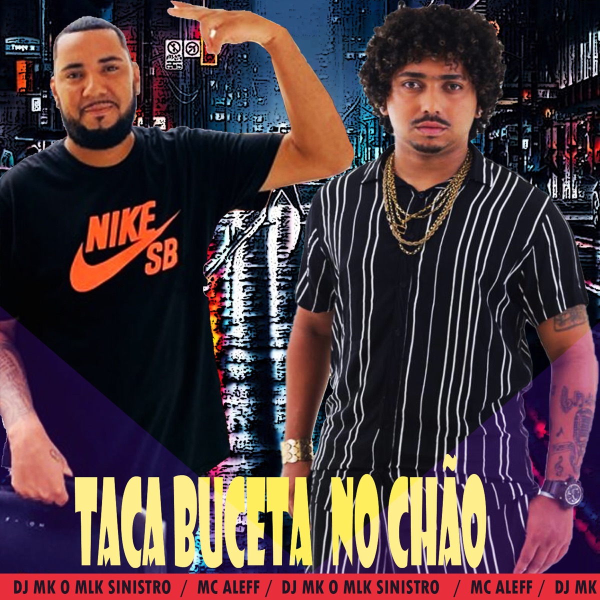 Taca Buceta no Chão (feat. Mc Aleff) - Single by DJ MK o Mlk Sinistro album cover