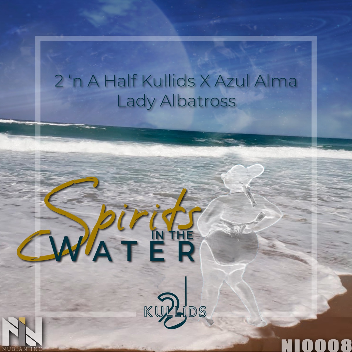 Spirits in the Water (with Lady Albatross) - Single by 2 'n A Half Kullids & Azul Alma album cover