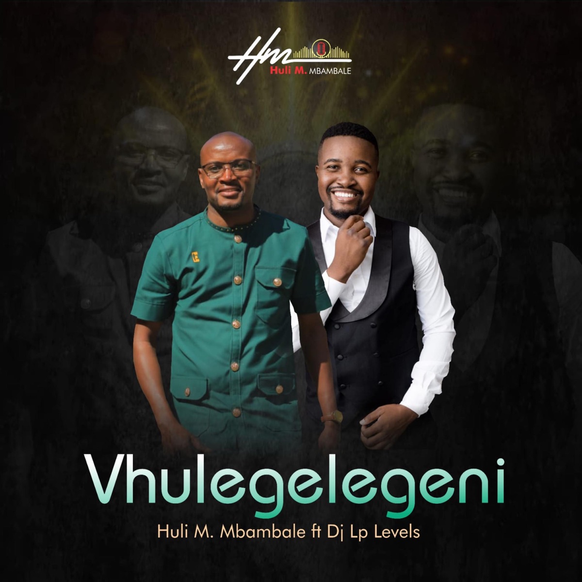 Vhulegelegeni (feat. DJ LP Levels) - Single by Huli M. Mbambale album cover