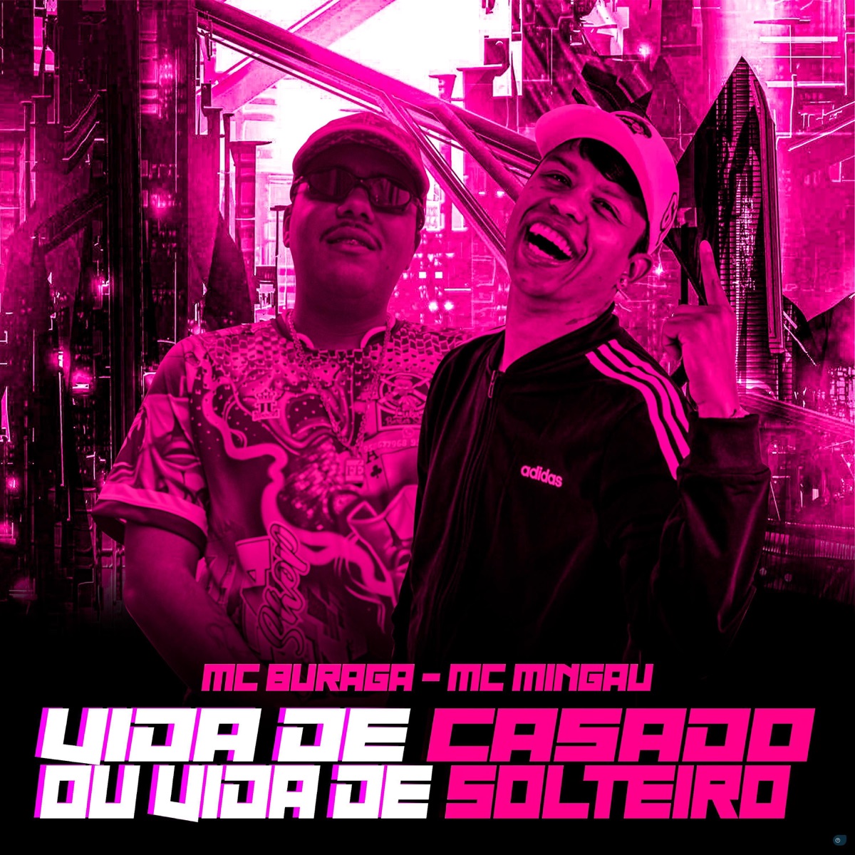 Vida de Casado ou Vida de Solteiro - Single by MC Buraga & Mc Mingau album cover