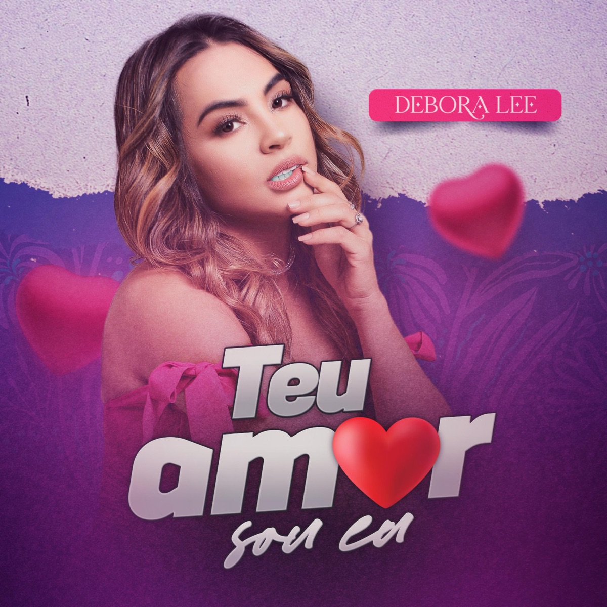 Teu Amor Sou Eu - Single by Debora Lee album cover