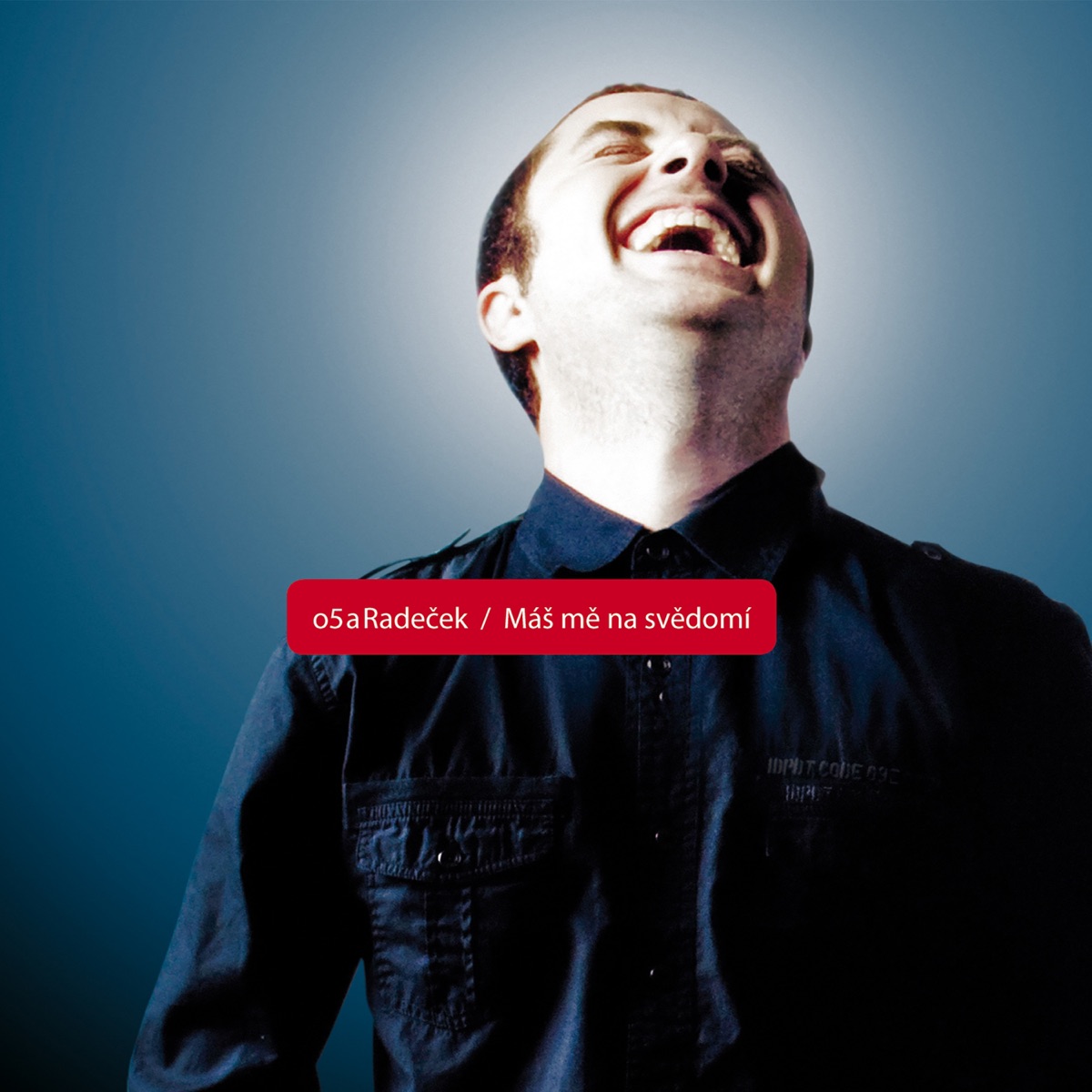 Máš mě na svědomí by O5 a Radeček album cover