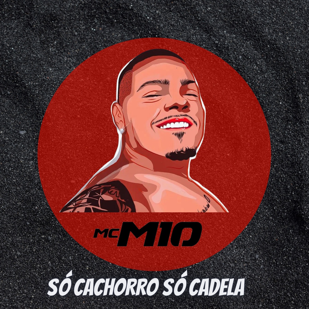Só Cachorro Só Cadela - Single by MC M10 album cover