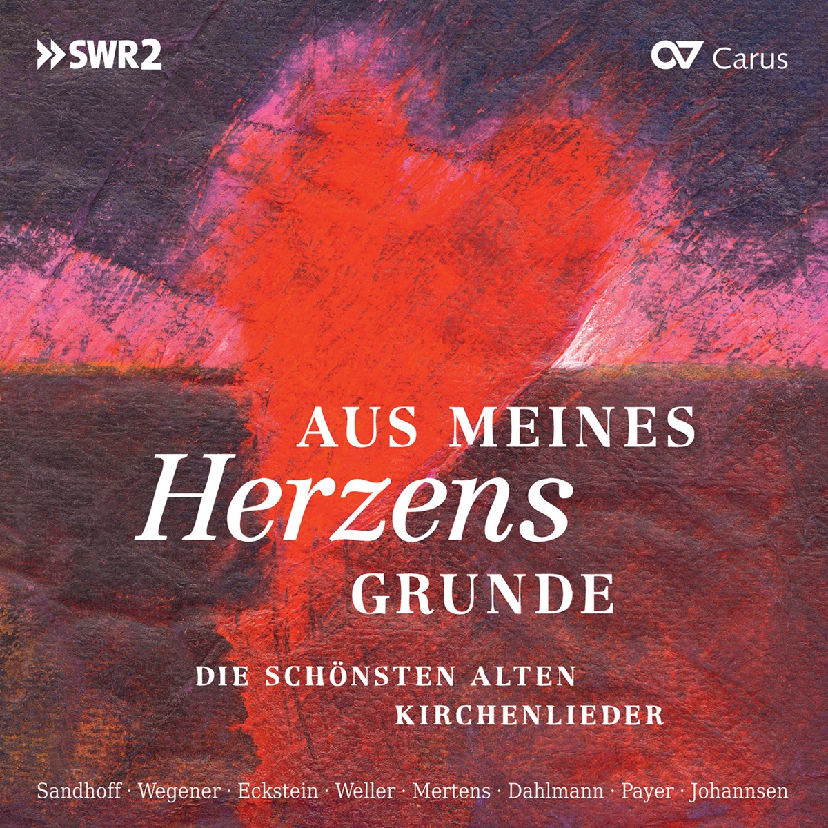 Aus meines Herzens Grunde (Großdruck) by Ruth Sandhoff, Sarah Wegener, Marion Eckstein, Andreas Weller, Klaus Mertens, Thilo Dahlmann, Kay Johannsen & Götz Payer album cover