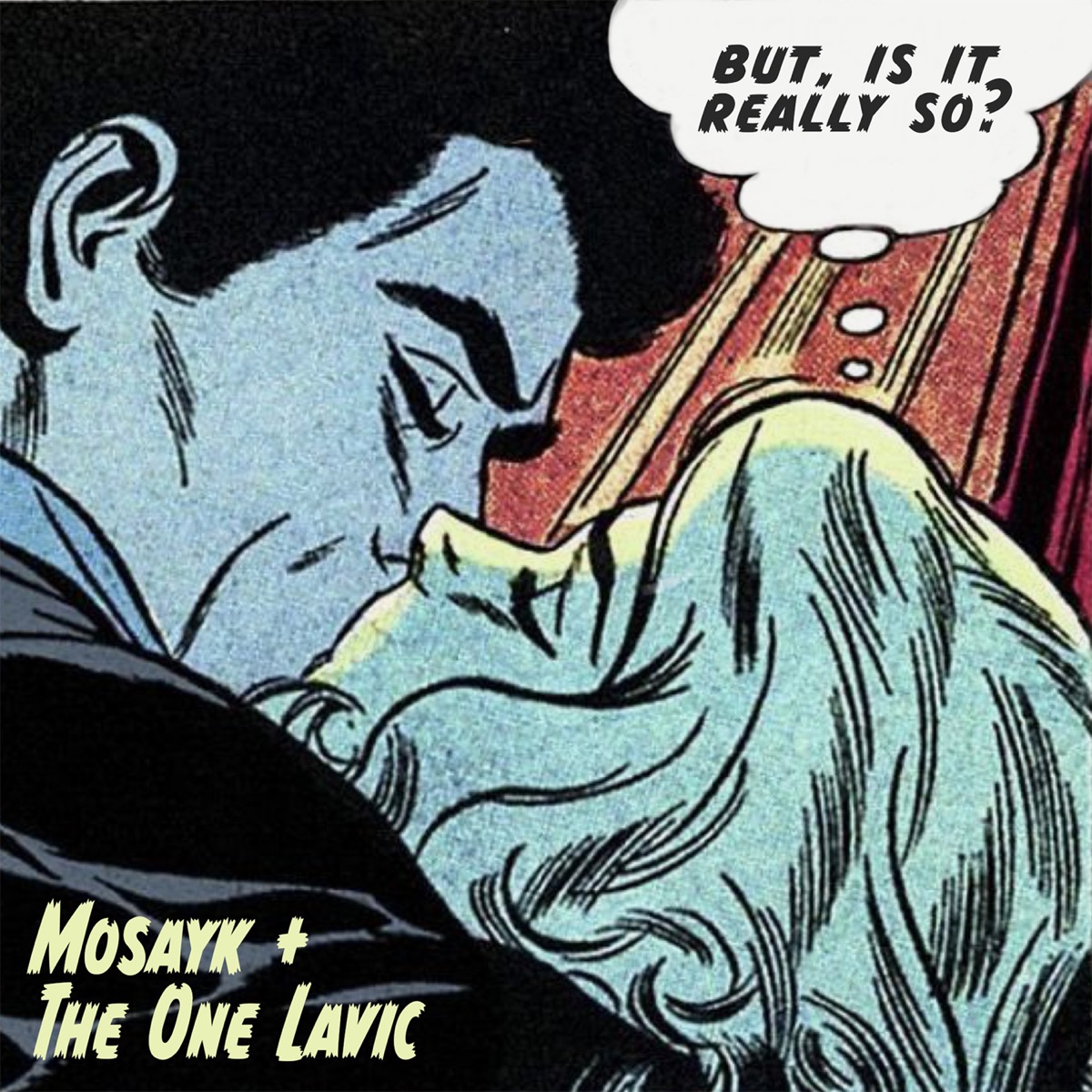 But, Is It Really So? - Single by Mosayk & THE ONE Lavic album cover