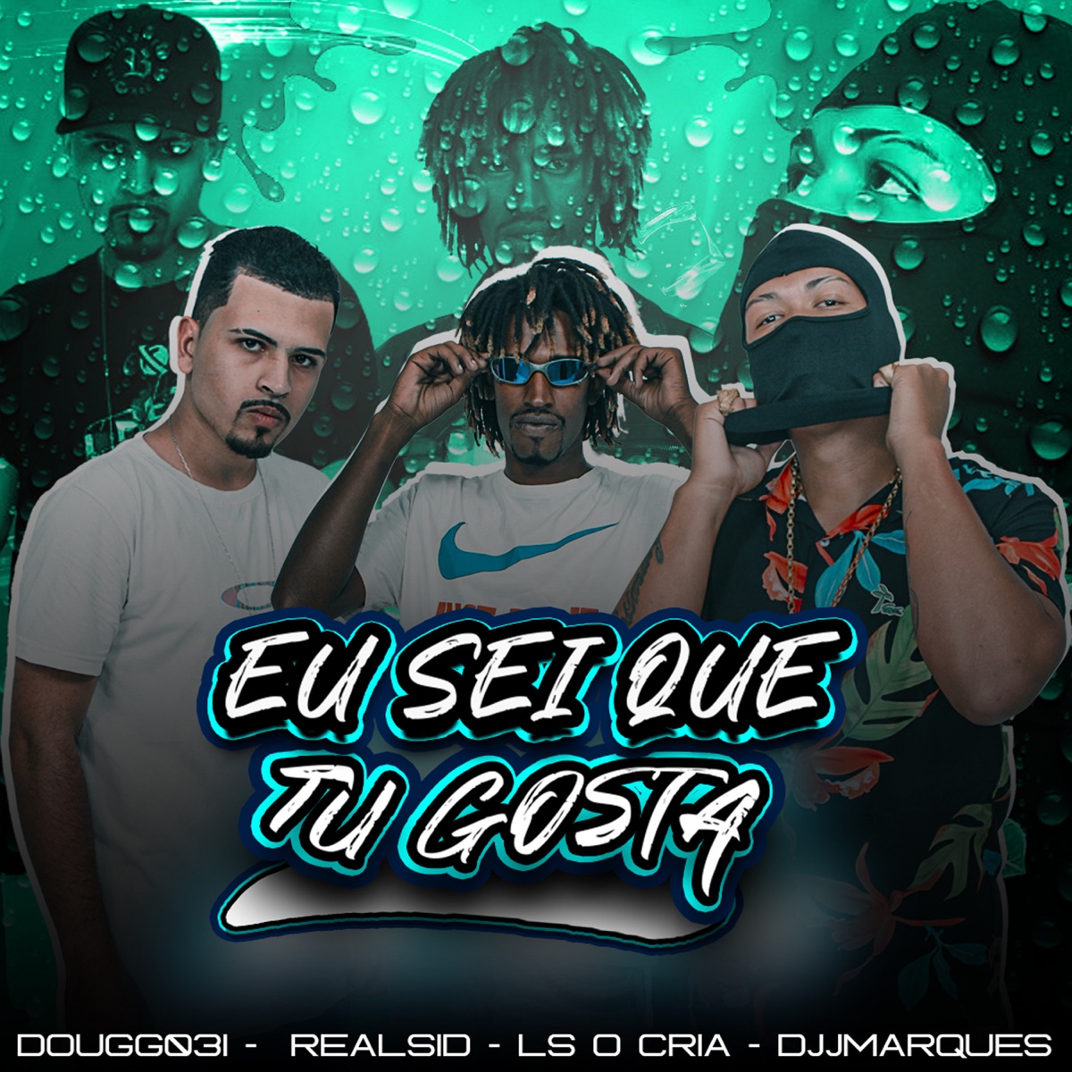 Eu Sei Que Tu Gosta (feat. Ls o Cria) - Single by dougg031, djjmarques & Realsid album cover