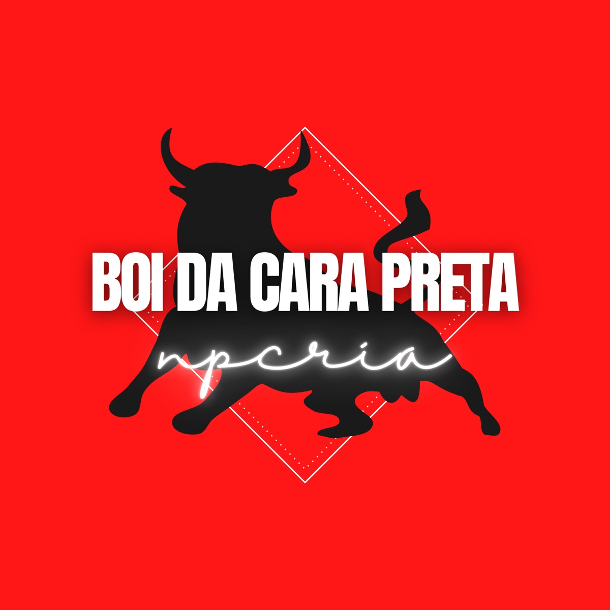 Boi da Cara Preta - Single by np cria & D'cria021 album cover