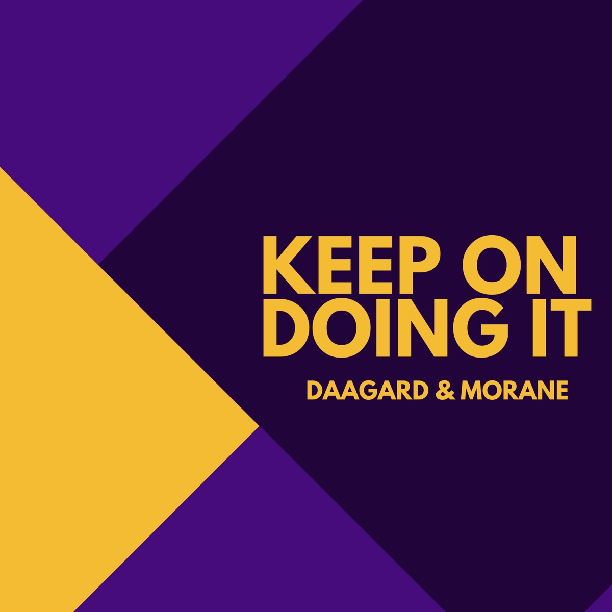 Keep On Doing It - Single by Daagard & Morane album cover