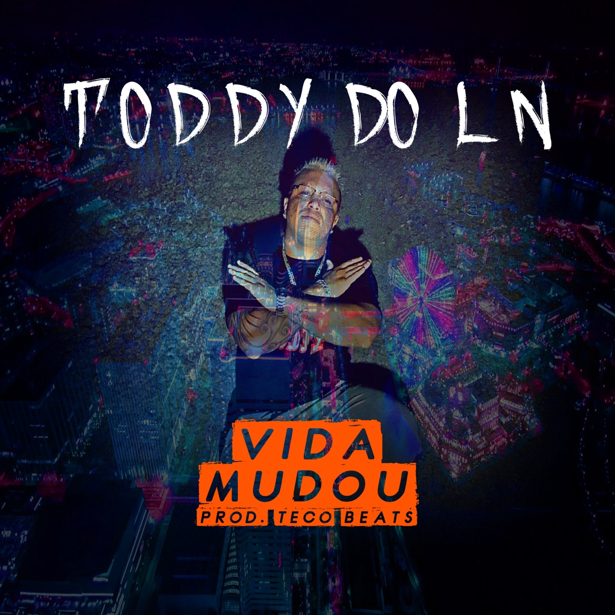 Vida Mudou - Single by Toddy Do LN & Teco album cover