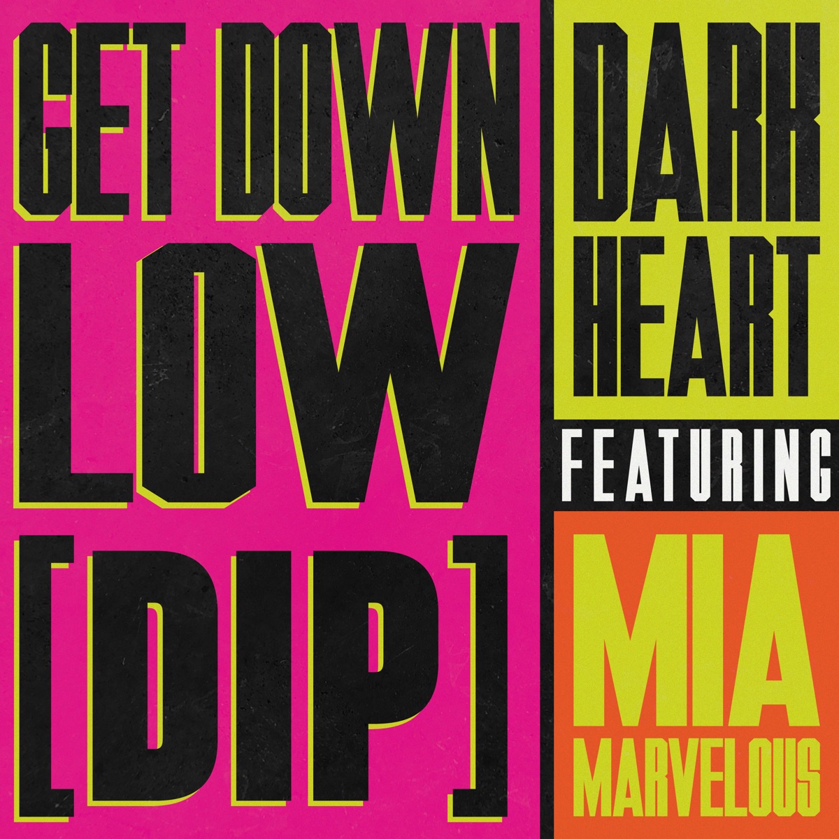 Get Down Low [Dip] (feat. Mia Marvelous) - Single by Dark Heart album cover
