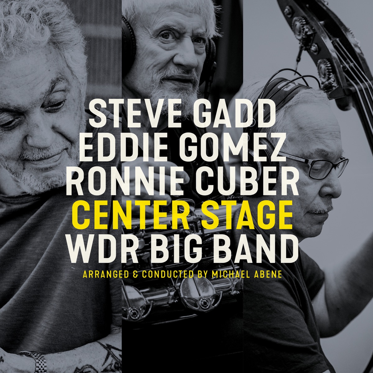 Center Stage (feat. WDR Big Band) by Steve Gadd, Eddie Gomez & Ronnie Cuber album cover