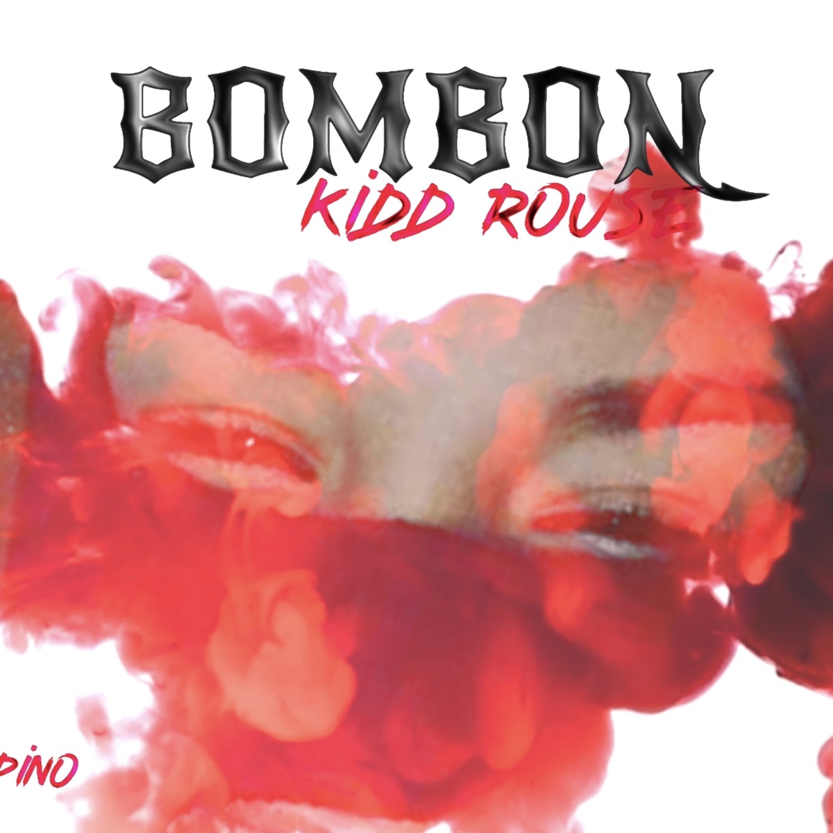 BOMBON (feat. Winpino) - Single by Kidd Rouse album cover