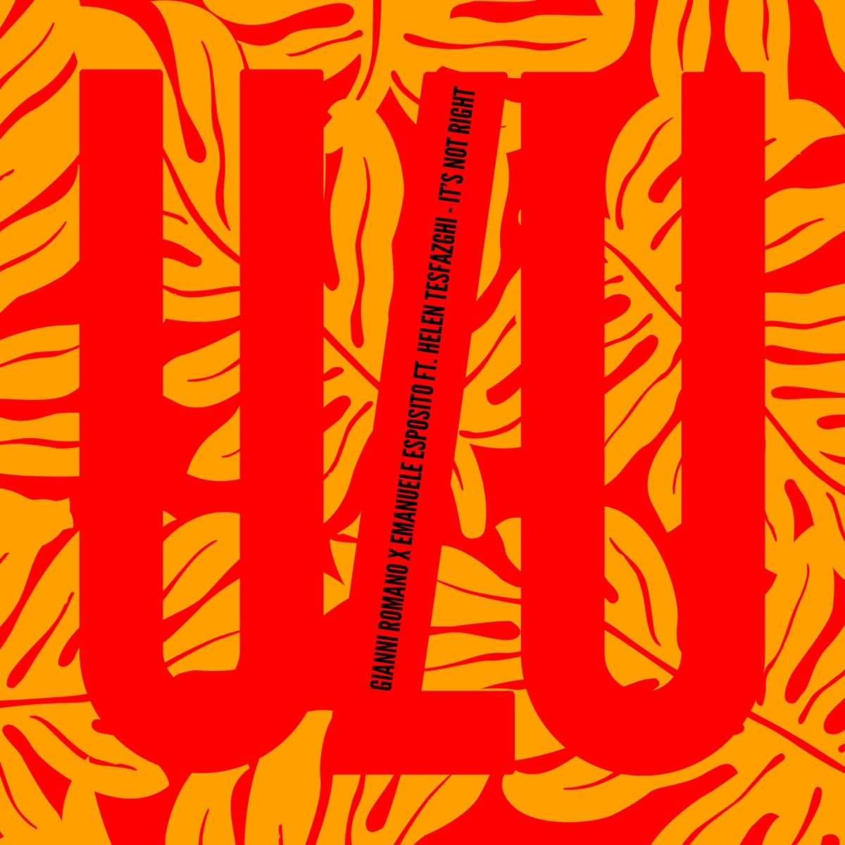 It's Not Right (feat. Helen Tesfazghi) - EP by Gianni Romano & Emanuele Esposito album cover