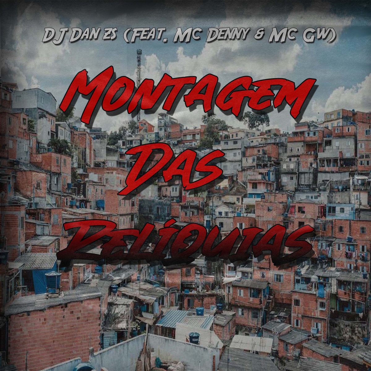 Montagem das Relíquias - Single by MC Denny, DJ Dan zs & MC GW album cover