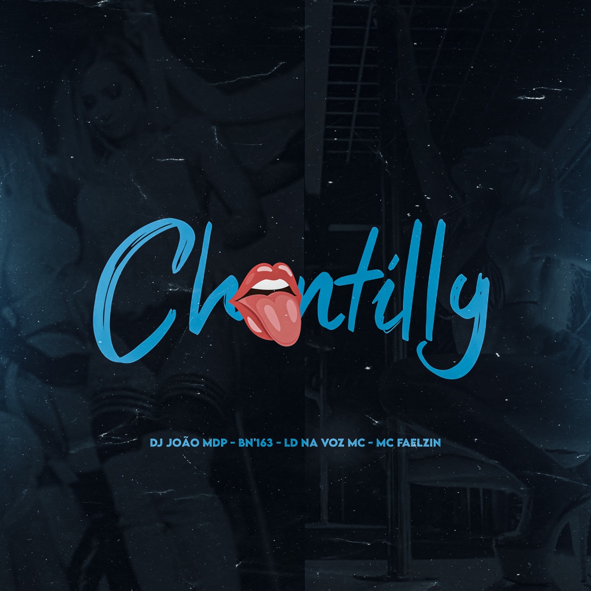 Chantilly - Single by mc faelzin, BN'163, Ld na voz mc & DJ João mdp album cover