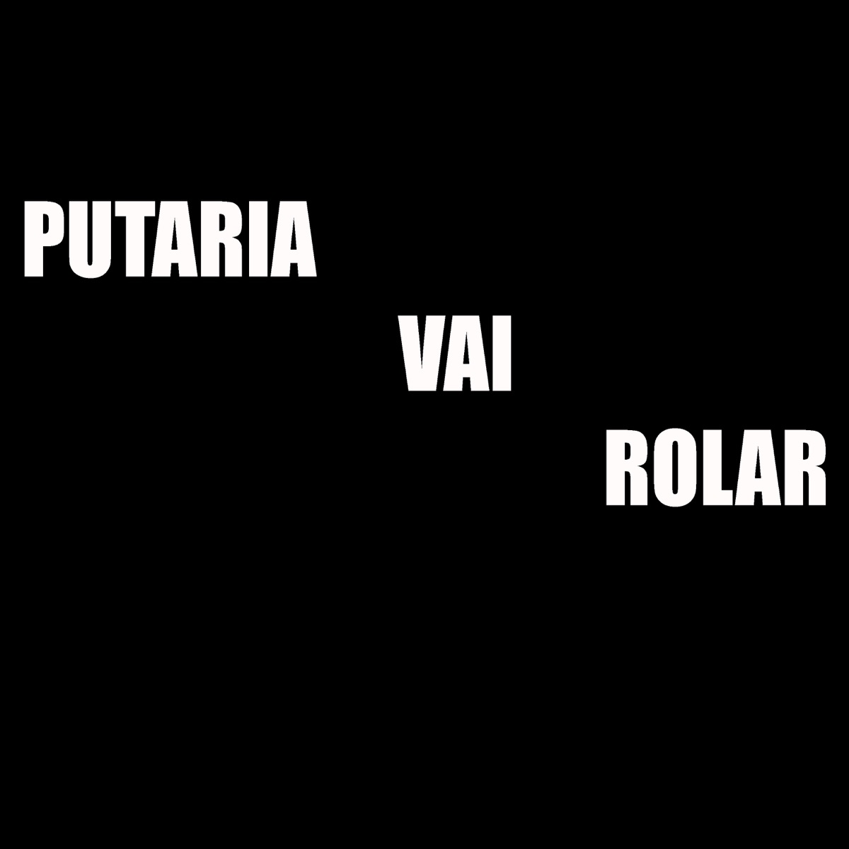 PUTARIA VAI ROLAR - Single by Dj Julinho Safadex & MC DN MARTINS album cover