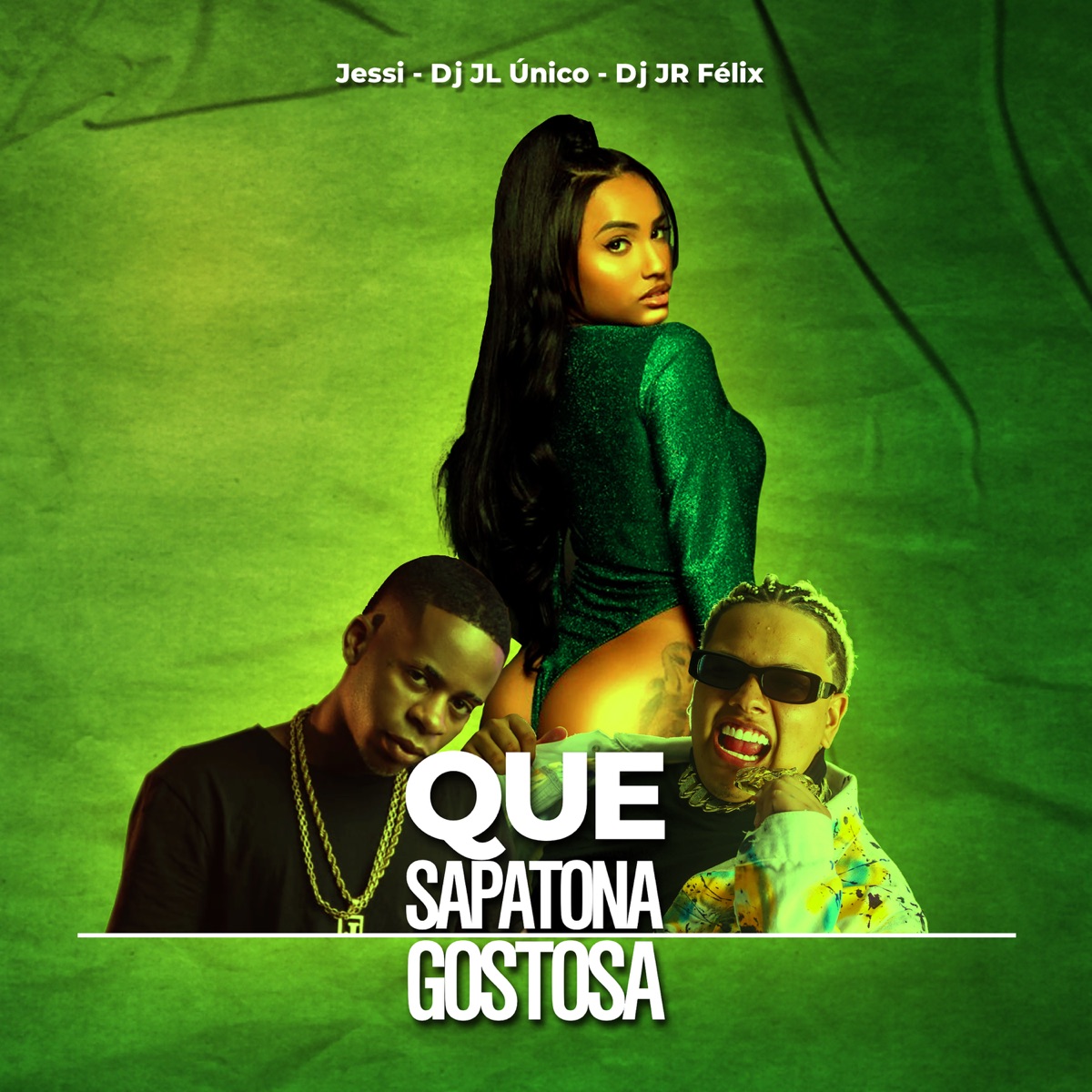 Que Sapatona Gostosa Lubrisa - Single by Jessi, Dj JR FÉLIX & DJ Jl o Unico album cover