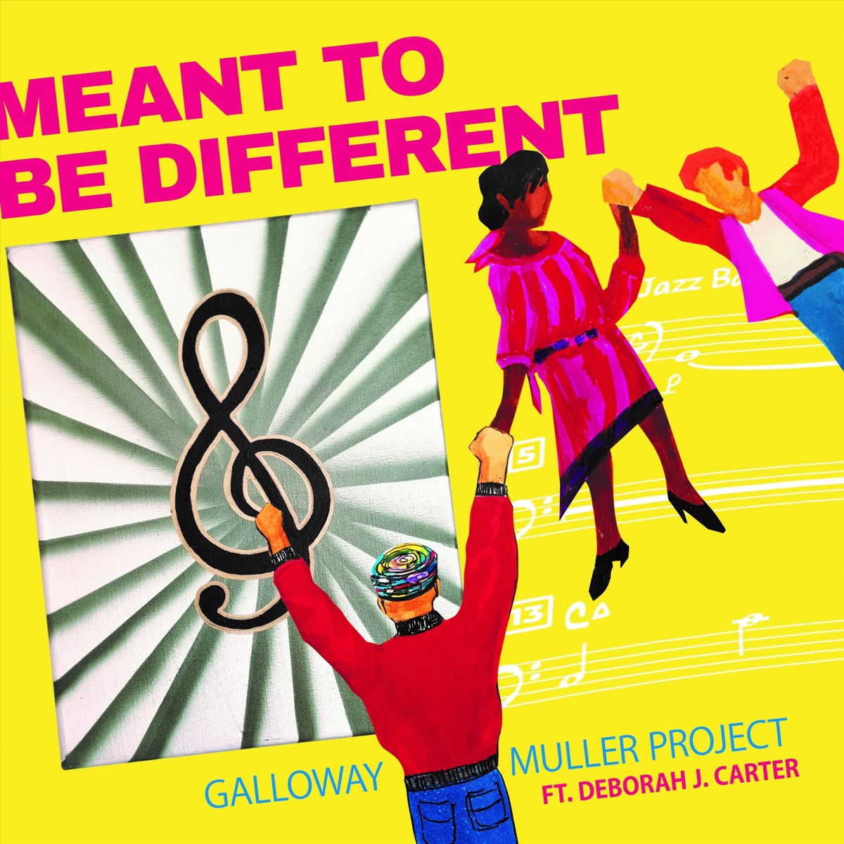 Meant to Be Different by Galloway Muller Project & Deborah J. Carter album cover